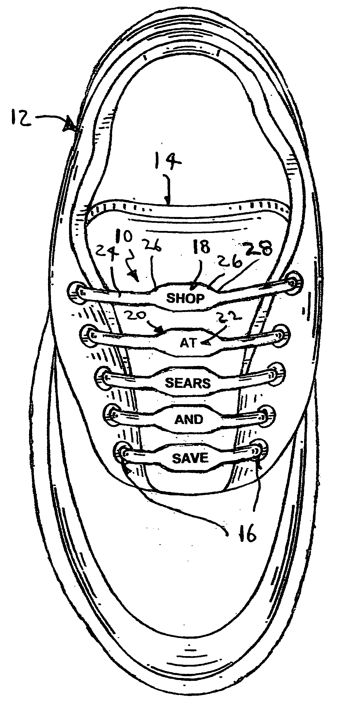 Lace for a shoe having a tongue and horizontal pairs of shoelace holes and for displaying a message over the tongue of the shoe and between the horizontal pairs of shoelace holes of the shoe