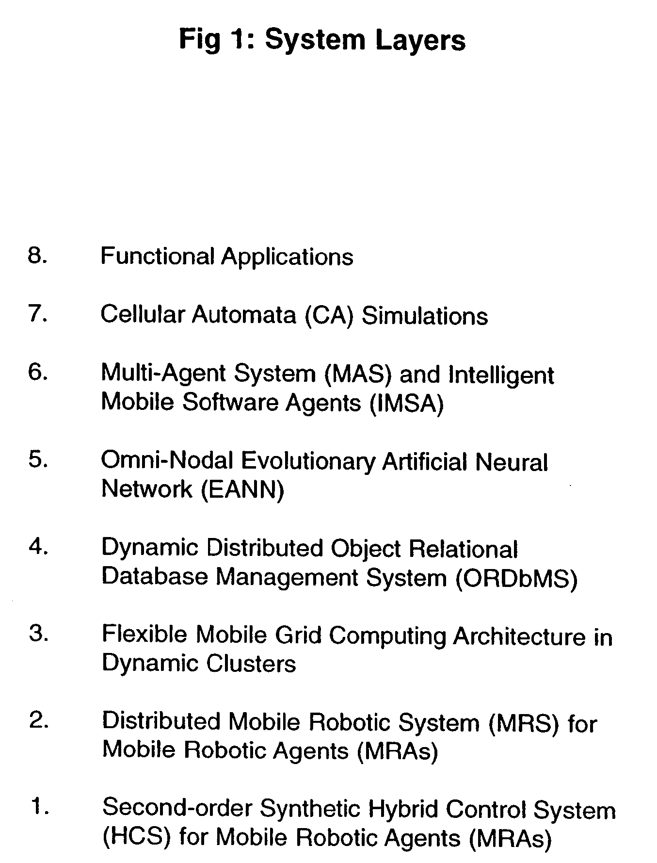 System, method and apparatus for organizing groups of self-configurable mobile robotic agents in a multi-robotic system